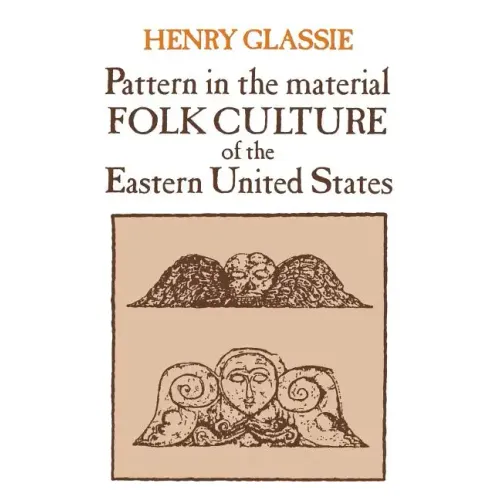 Pattern in the Material Folk Culture of the Eastern United States