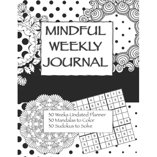 Mindful Weekly Journal: Adult Coloring Journal