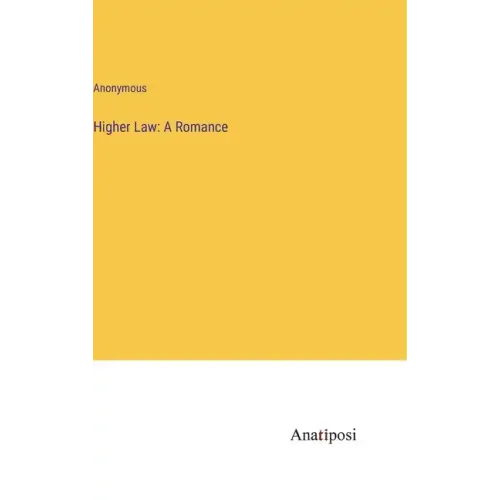 Higher Law: A Romance
