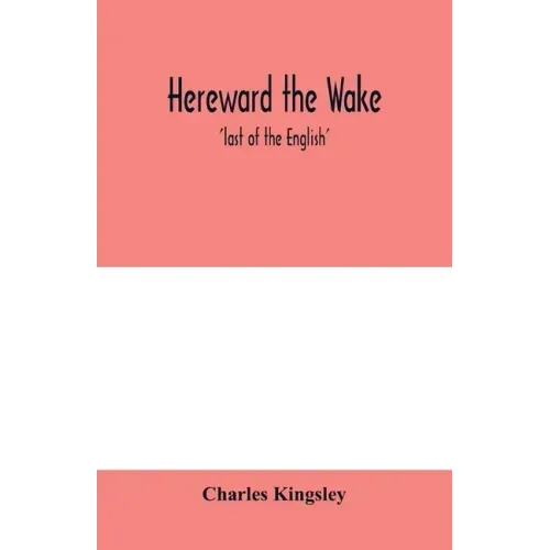 Hereward the Wake; 'last of the English'