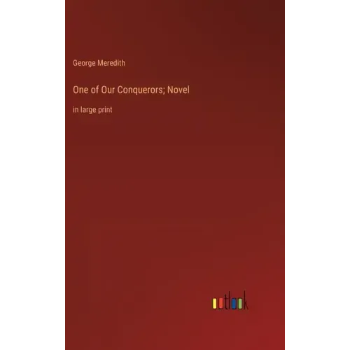 One of Our Conquerors; Novel: in large print