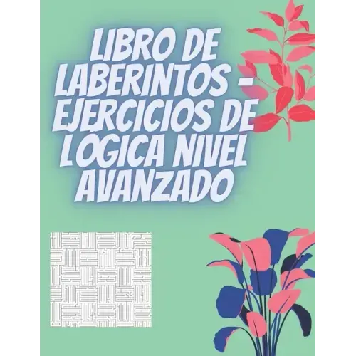 Libro de laberintos - Ejercicios de lógica nivel avanzado