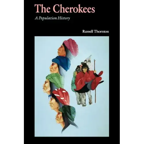 The Cherokees: A Population History