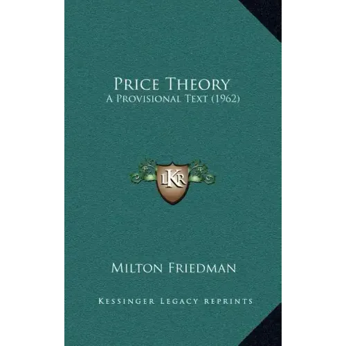 Price Theory: A Provisional Text (1962)
