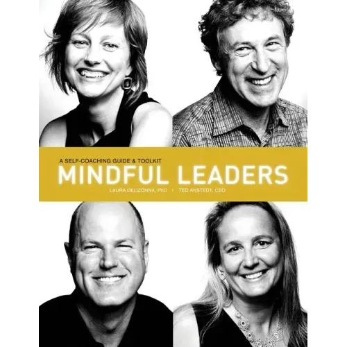 Mindful Leaders: A Self-Coaching Guide & Toolkit