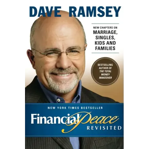 Financial Peace Revisited: New Chapters on Marriage, Singles, Kids and Families