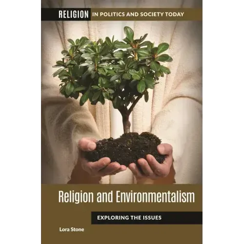 Religion and Environmentalism: Exploring the Issues