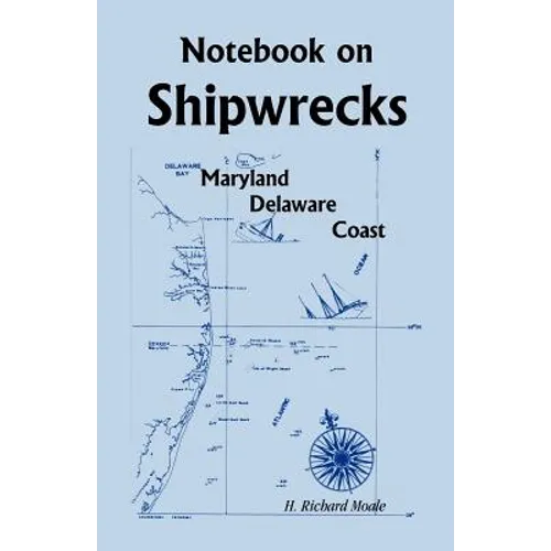 Notebook On Shipwrecks, Maryland Delaware Coast