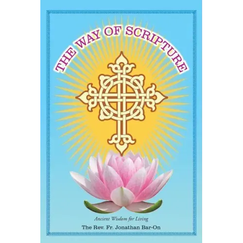The Way of Scripture: Ancient Wisdom for Living