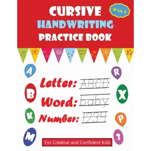 Cursive Handwriting Practice Book: For Creative and Confident Kids, learn writing, cursive beginning, cursive handwriting workbooks for Preschoolers a