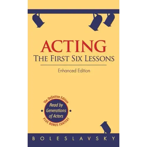 Acting: The First Six Lessons (Enhanced Edition)