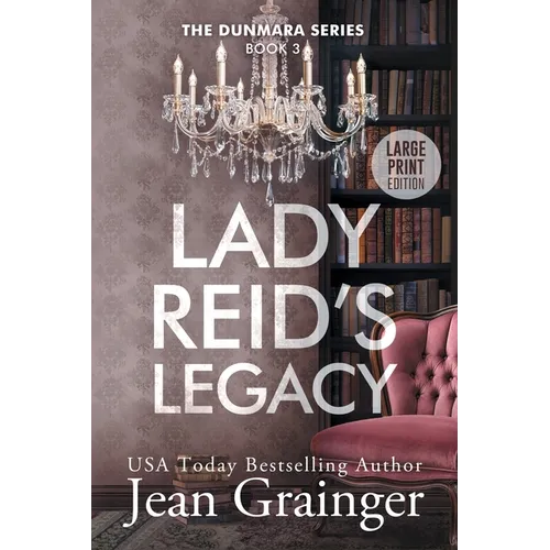 Lady Reid's Legacy: The Dunmara Series Book 3