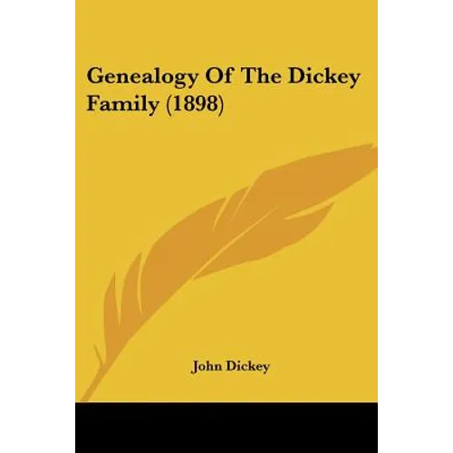 Genealogy Of The Dickey Family (1898)