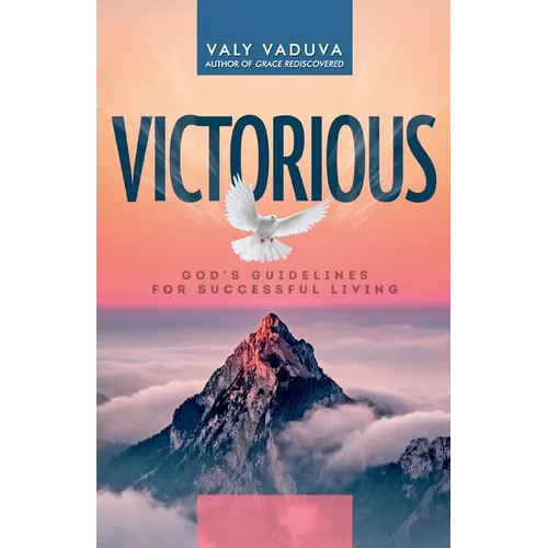 Victorious: God's Guidelines for Successful Living