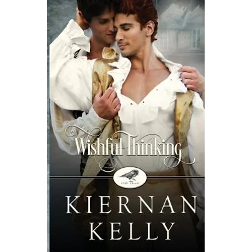Wishful Thinking: A Club Raven Novel