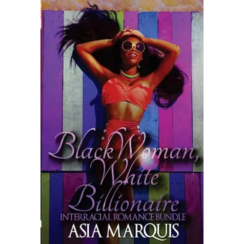 Black Woman, White Billionaire (Interracial Romance Bundle)