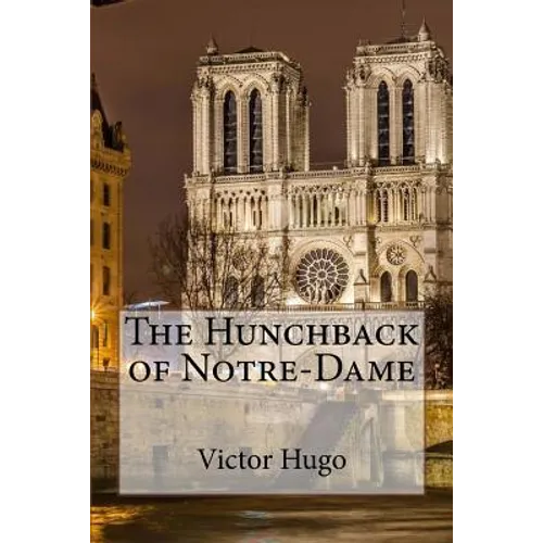 The Hunchback of Notre-Dame Victor Hugo
