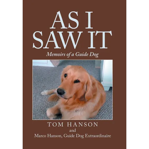 As I Saw It: Memoirs of a Guide Dog