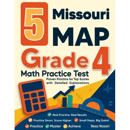 5 Missouri MAP Grade 4 Math Practice Tests: Proven Practice for Top Scores with Detailed Explanations