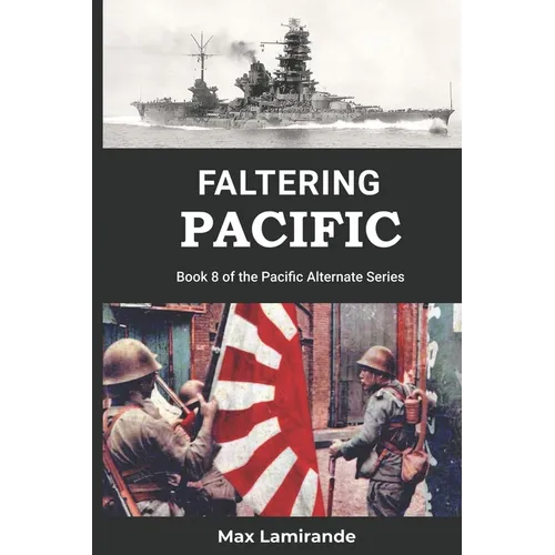 Faltering Pacific: Book 8 of the Pacific Alternate Series