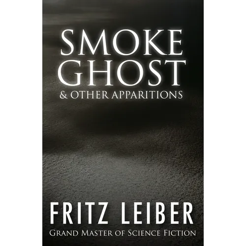 Smoke Ghost: & Other Apparitions