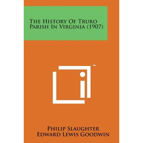 The History of Truro Parish in Virginia (1907)