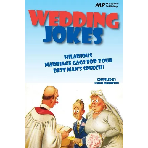 Wedding Jokes: Hilarious Marriage Gags for your Best Man's Speech!