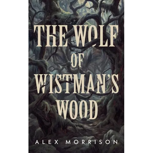 The Wolf of Wistman's Wood