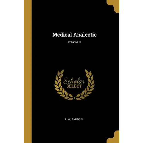 Medical Analectic; Volume III - Paperback