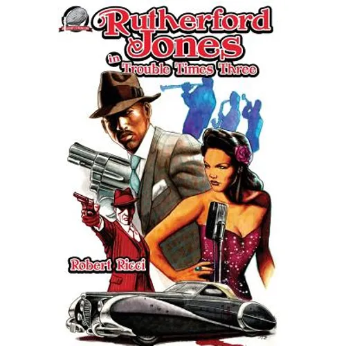 Rutherford Jones in Trouble Times Three