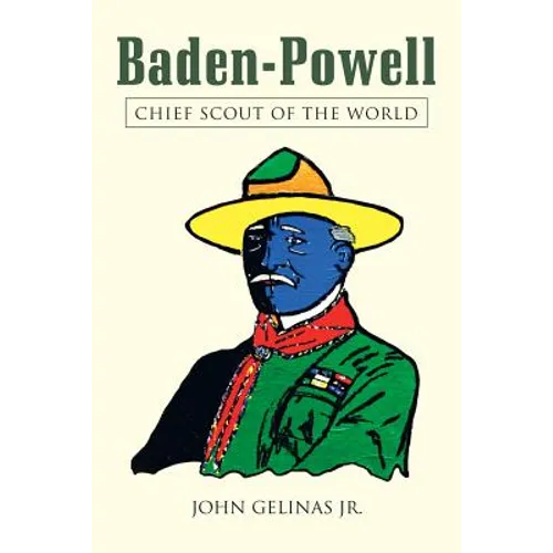 Baden-Powell: Chief Scout of the World