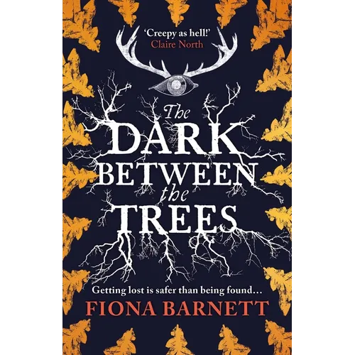 The Dark Between the Trees