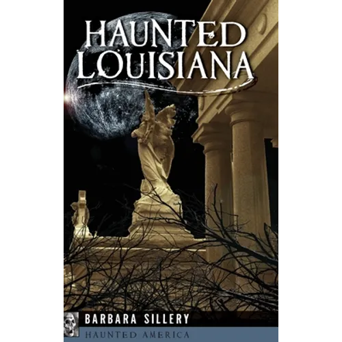 Haunted Louisiana