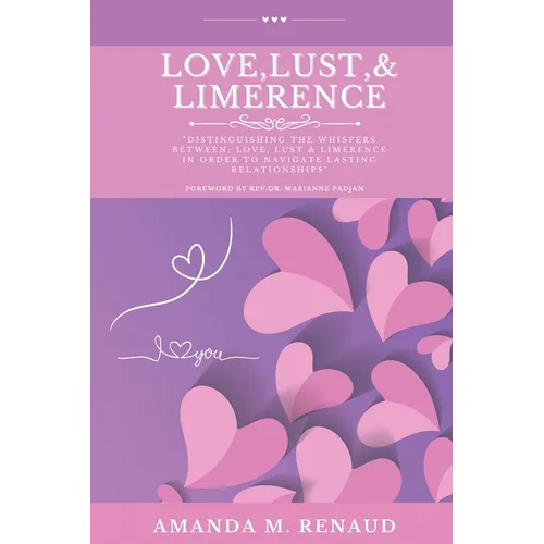 Love, Lust, & Limerence