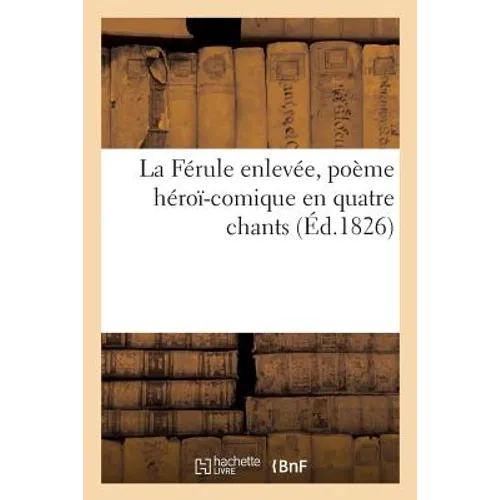La Férule enlevée, poème héroï-comique en quatre chants