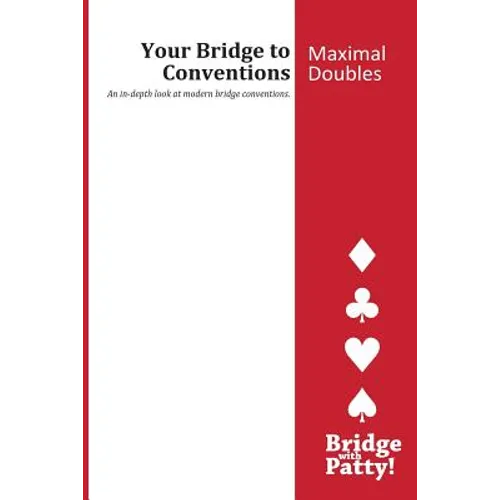Maximal Doubles: Your Bridge to Conventions
