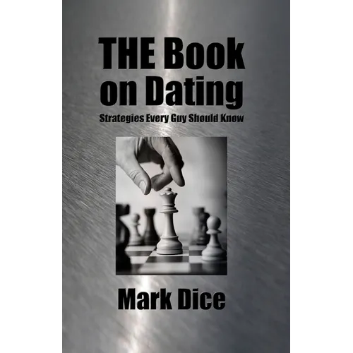 THE Book on Dating: Strategies Every Guy Should Know