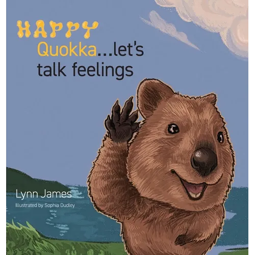 Happy Quokka...Let's Talk Feelings