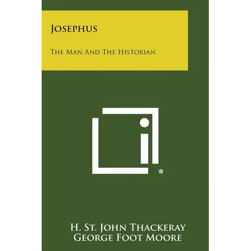 Josephus: The Man and the Historian