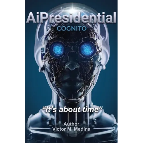 AiPresidential COGNITO, "It's about time"