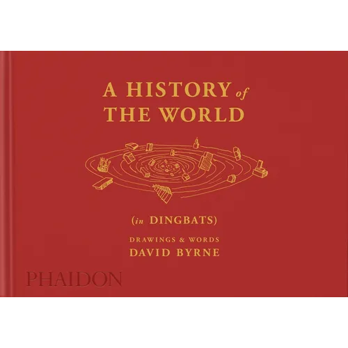 A History of the World (in Dingbats): Drawings & Words