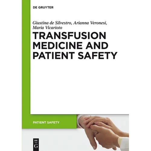 Transfusion Medicine and Patient Safety