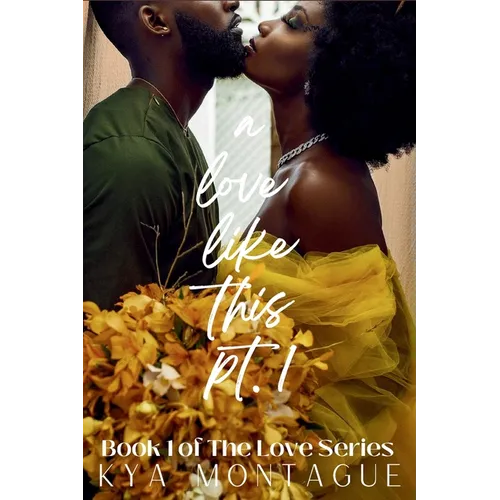 A Love Like This, Part 1