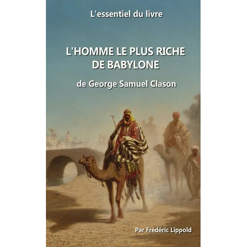 L'essentiel du livre: "L'homme le plus riche de Babylone"