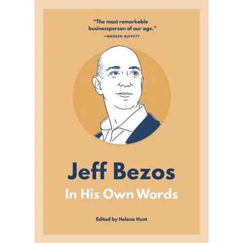 Jeff Bezos: In His Own Words