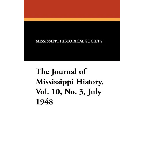 The Journal of Mississippi History, Vol. 10, No. 3, July 1948