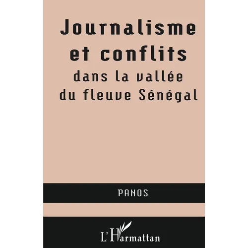 Journalisme et conflits dans la vallée du fleuve Sénégal
