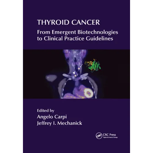Thyroid Cancer: From Emergent Biotechnologies to Clinical Practice Guidelines