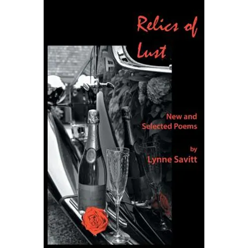 Relics of Lust: New and Selected Poems