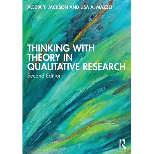 Thinking with Theory in Qualitative Research
